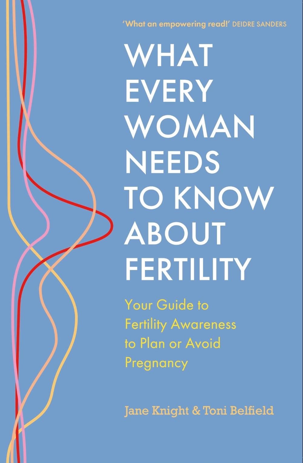 What Every Woman Needs to Know About Fertility by Jane Knight - ISBN: 9781399814591