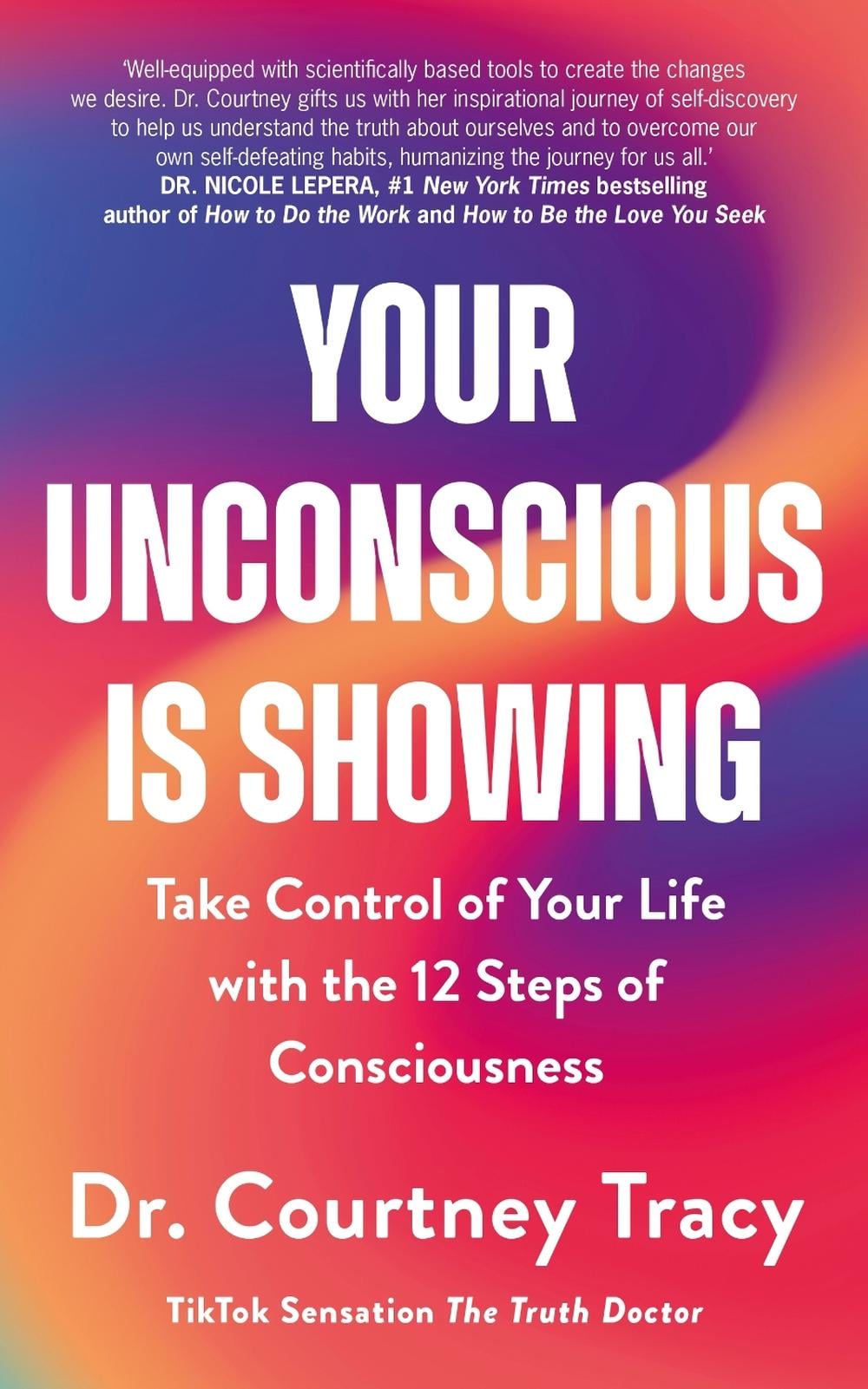 Your Unconscious Is Showing by Dr Courtney Tracy - ISBN: 9781399815536