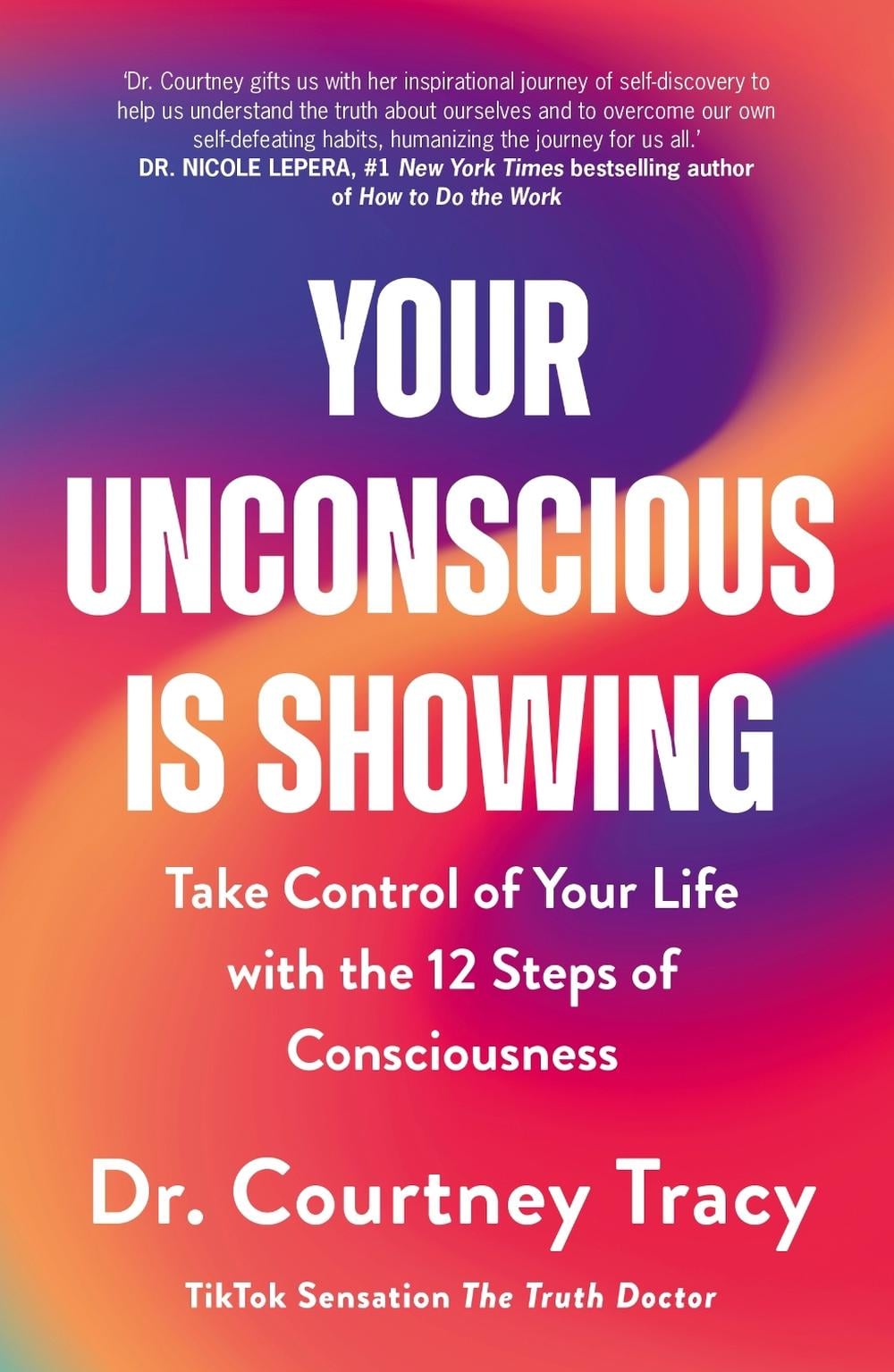 Your Unconscious Is Showing by Dr Courtney Tracy - ISBN: 9781399815543