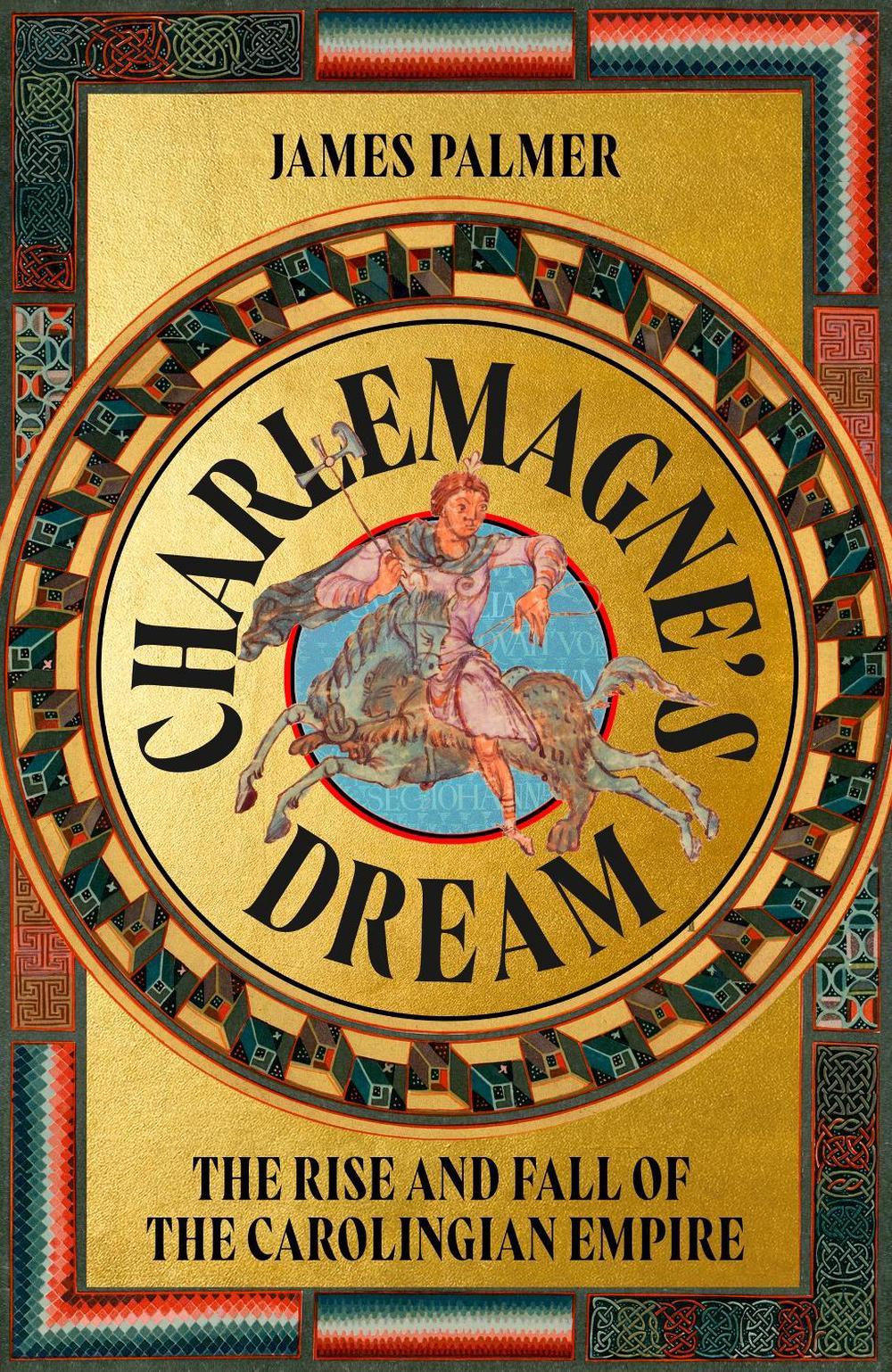 Charlemagne's Dream by James Palmer - ISBN: 9781399815628