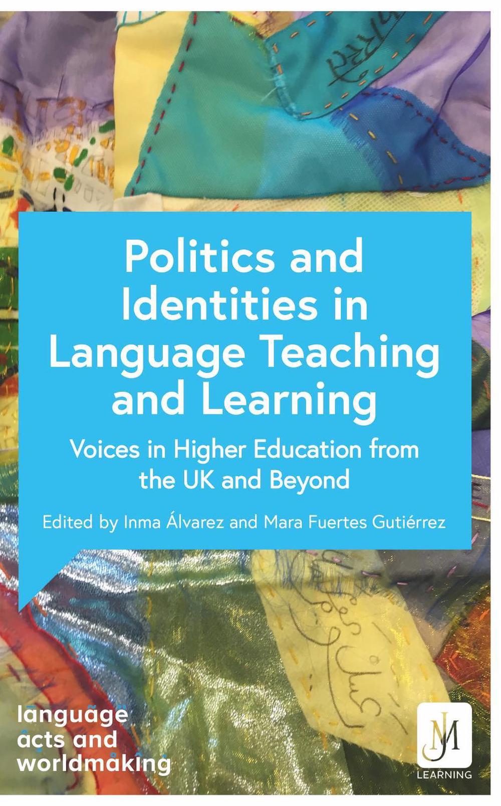 Politics and Identities in Language Teaching and Learning, 9781399816175
