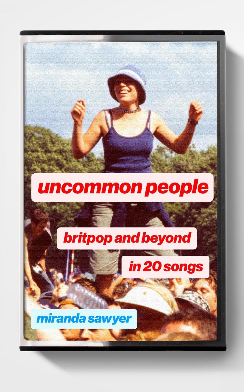 Uncommon People by Miranda Sawyer - ISBN: 9781399816908