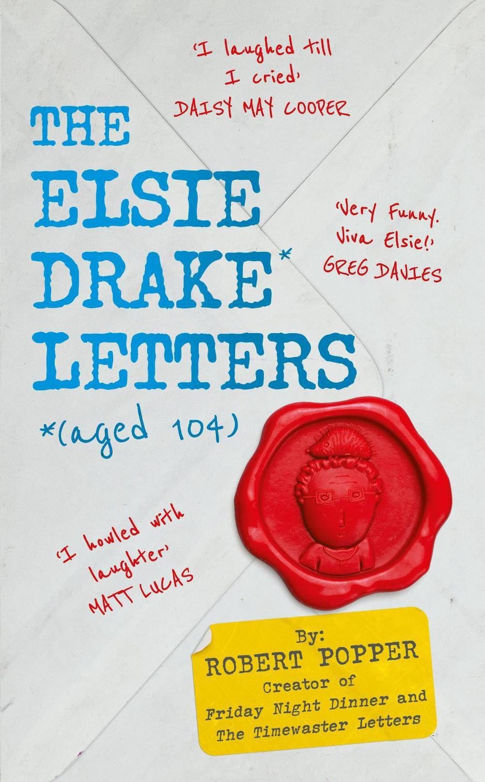 The Elsie Drake Letters (aged 104) by Robert Popper - ISBN: 9781399817875