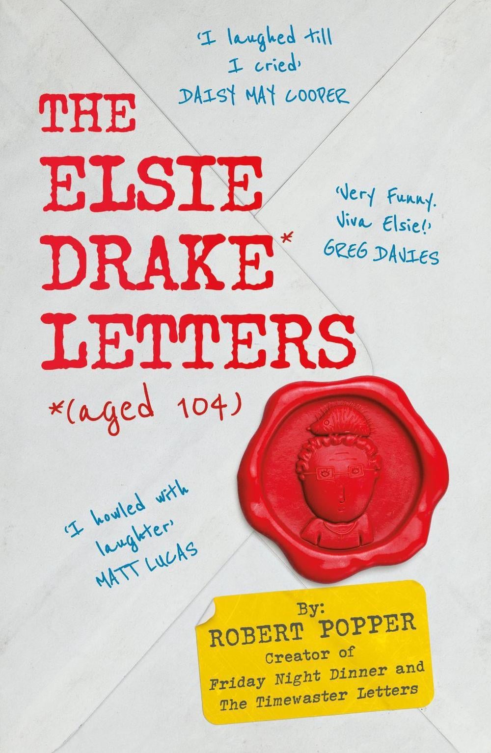 The Elsie Drake Letters (aged 104) by Robert Popper - ISBN: 9781399817882