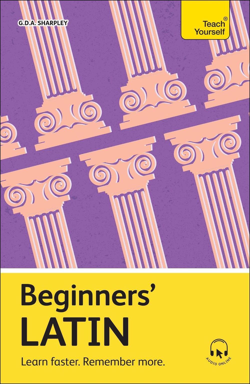 Beginners' Latin by G.D.A. Sharpley - ISBN: 9781399818247