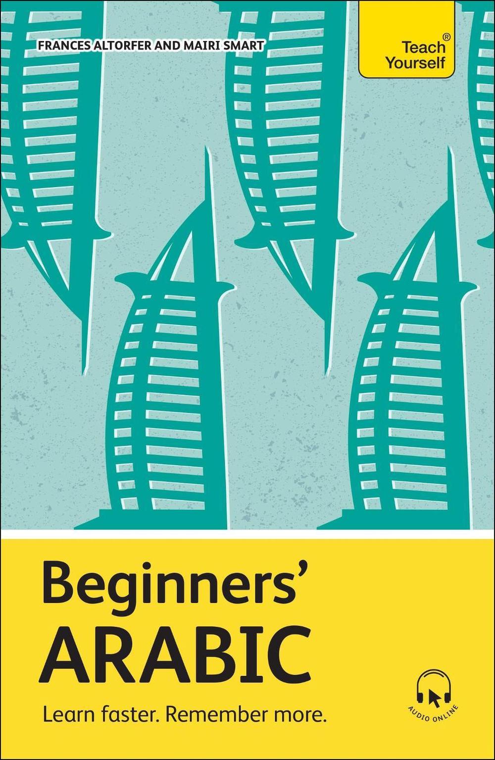 Beginners' Arabic by Frances Altorfer - ISBN: 9781399818261