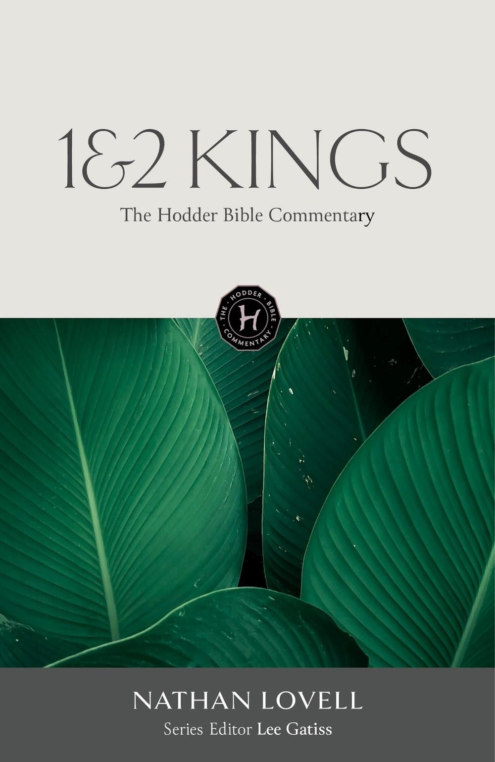 The Hodder Bible Commentary: 1 & 2 Kings by Nathan Lovell - ISBN: 9781399819367