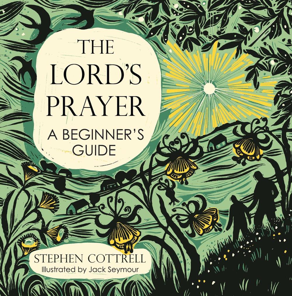 The Lord's Prayer: A Beginner's Guide, 9781399819428