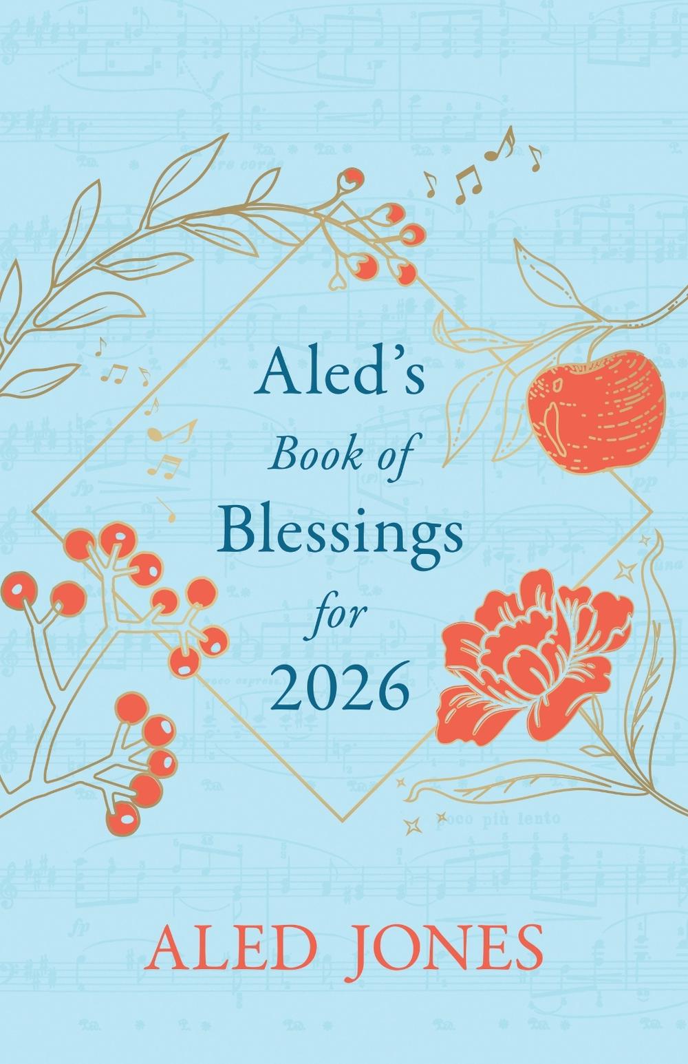 Aled’s Book of Blessings for 2026 by Aled Jones - ISBN: 9781399821094