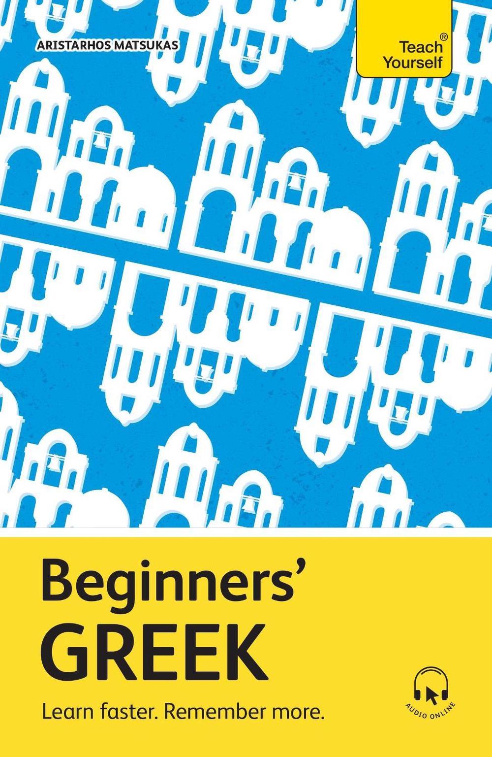 Beginners' Greek by Aristarhos Matsukas - ISBN: 9781399821438