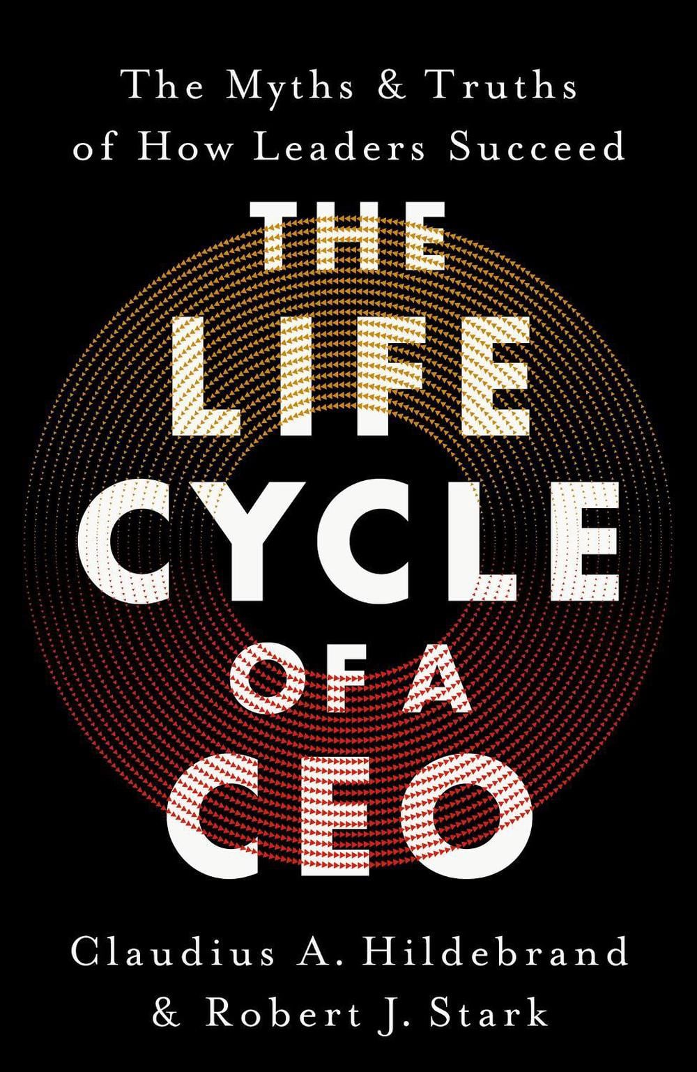 The Life Cycle of a CEO by Claudius A. Hildebrand - ISBN: 9781399822237