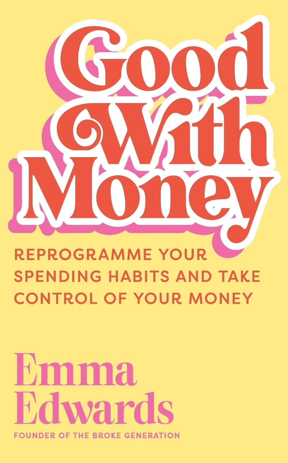 Good with Money by Emma Edwards - ISBN: 9781399822442