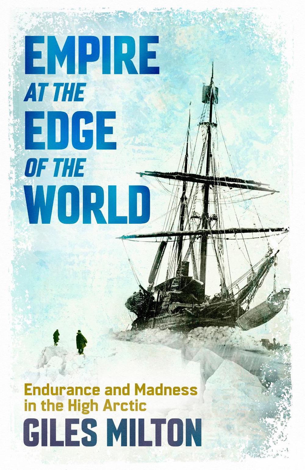 Empire at the Edge of the World by Giles Milton - ISBN: 9781399822732