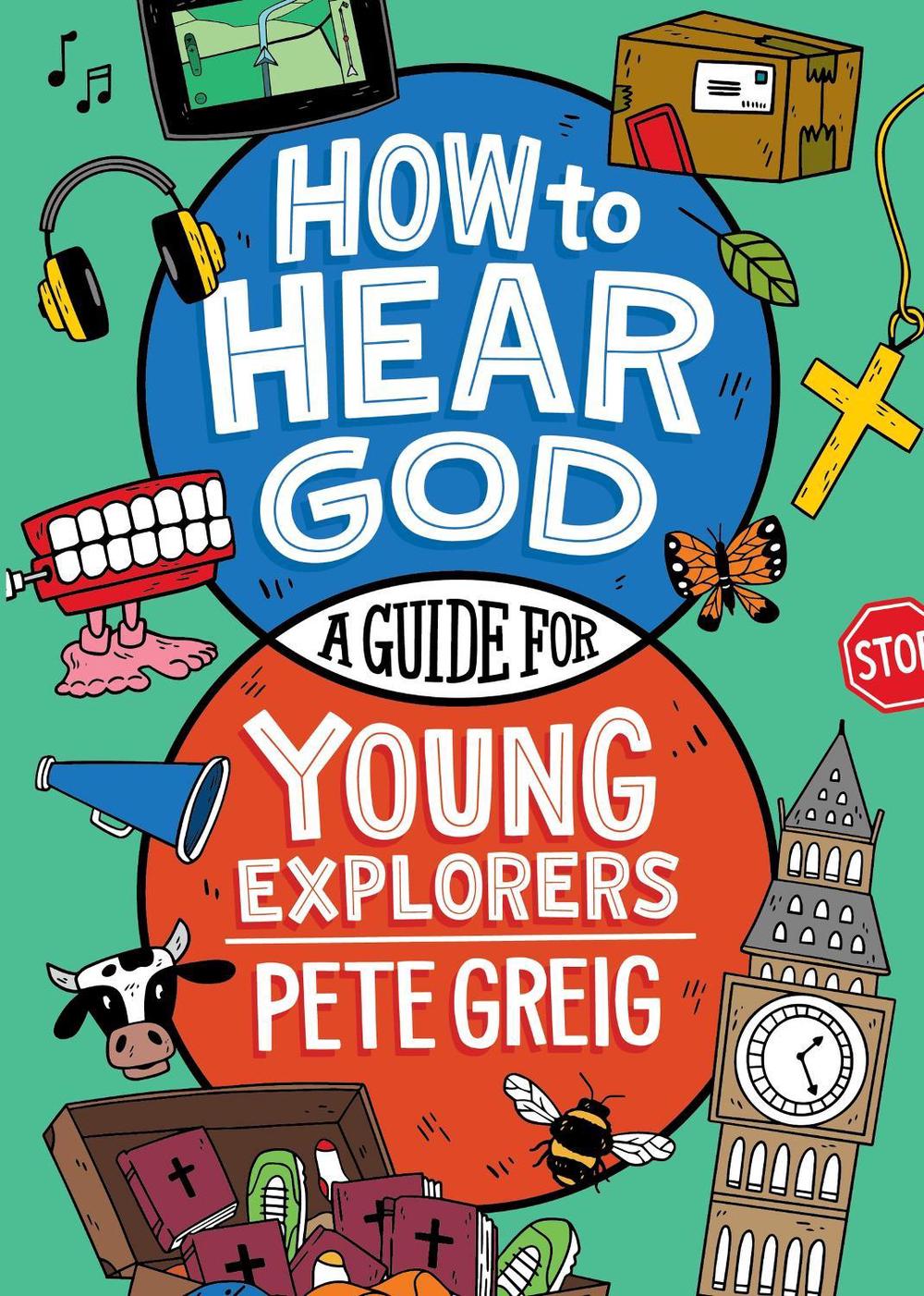 How to Hear God: A Guide for Young Explorers, 9781399822961