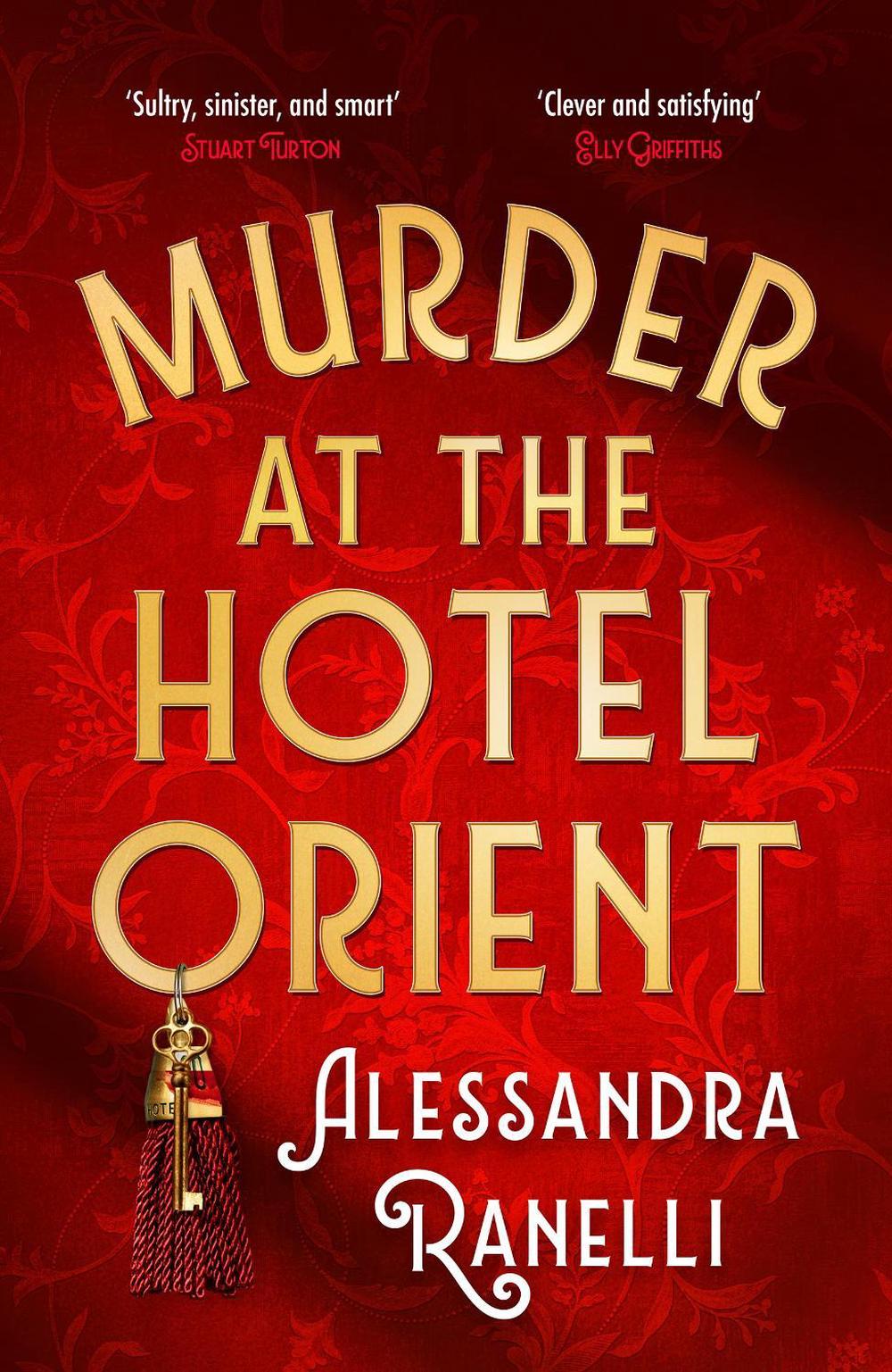 Murder at the Hotel Orient by Alessandra Ranelli - ISBN: 9781399823180