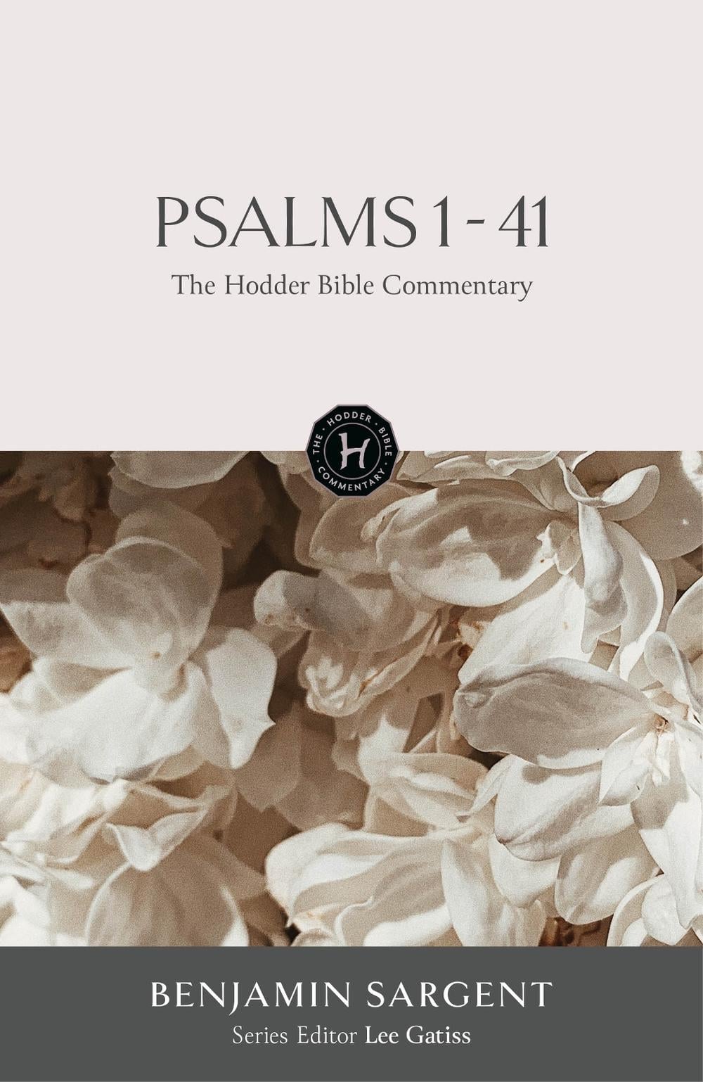 The Hodder Bible Commentary: Psalms 1-41 by Benjamin Sargent - ISBN: 9781399823883