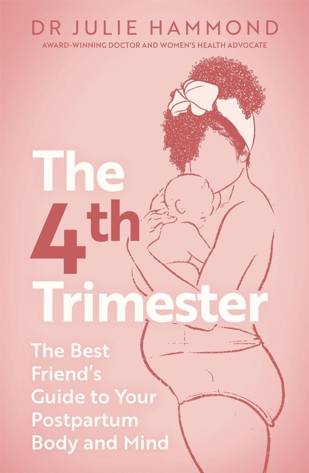 The Fourth Trimester by Dr Julie Hammond - ISBN: 9781399824675