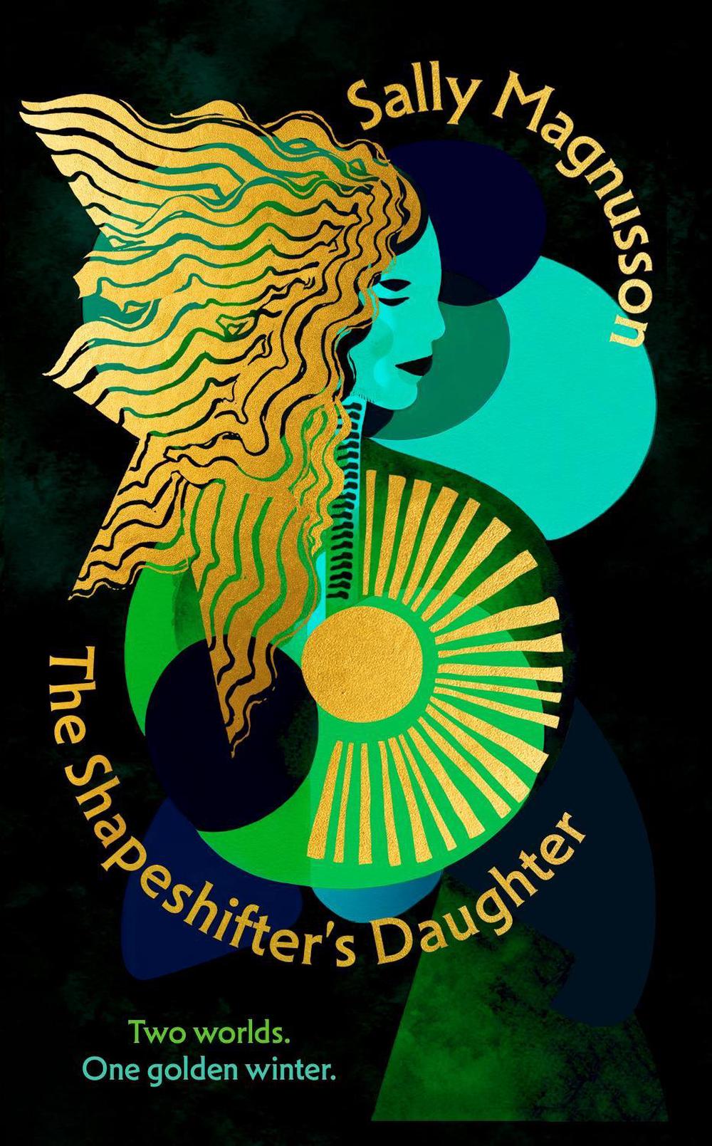 The Shapeshifter's Daughter by Sally Magnusson - ISBN: 9781399825207