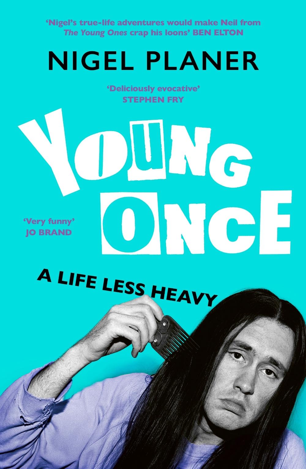 Young Once by Nigel Planer - ISBN: 9781399826730