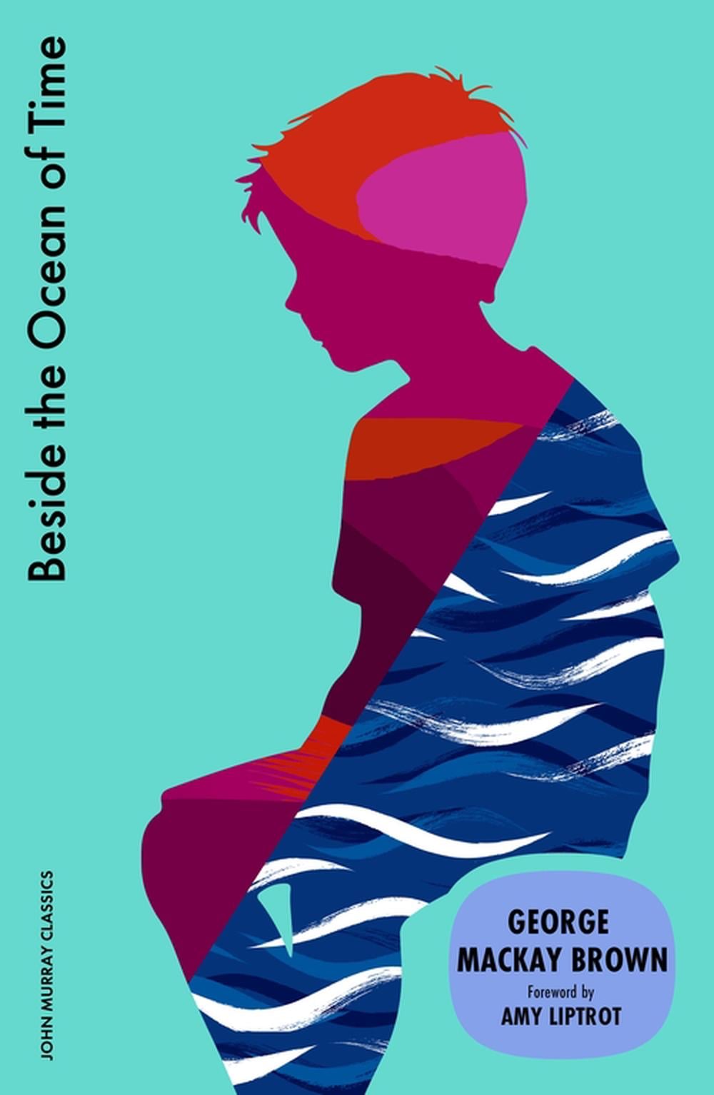Beside the Ocean of Time by George Mackay Brown - ISBN: 9781399827188
