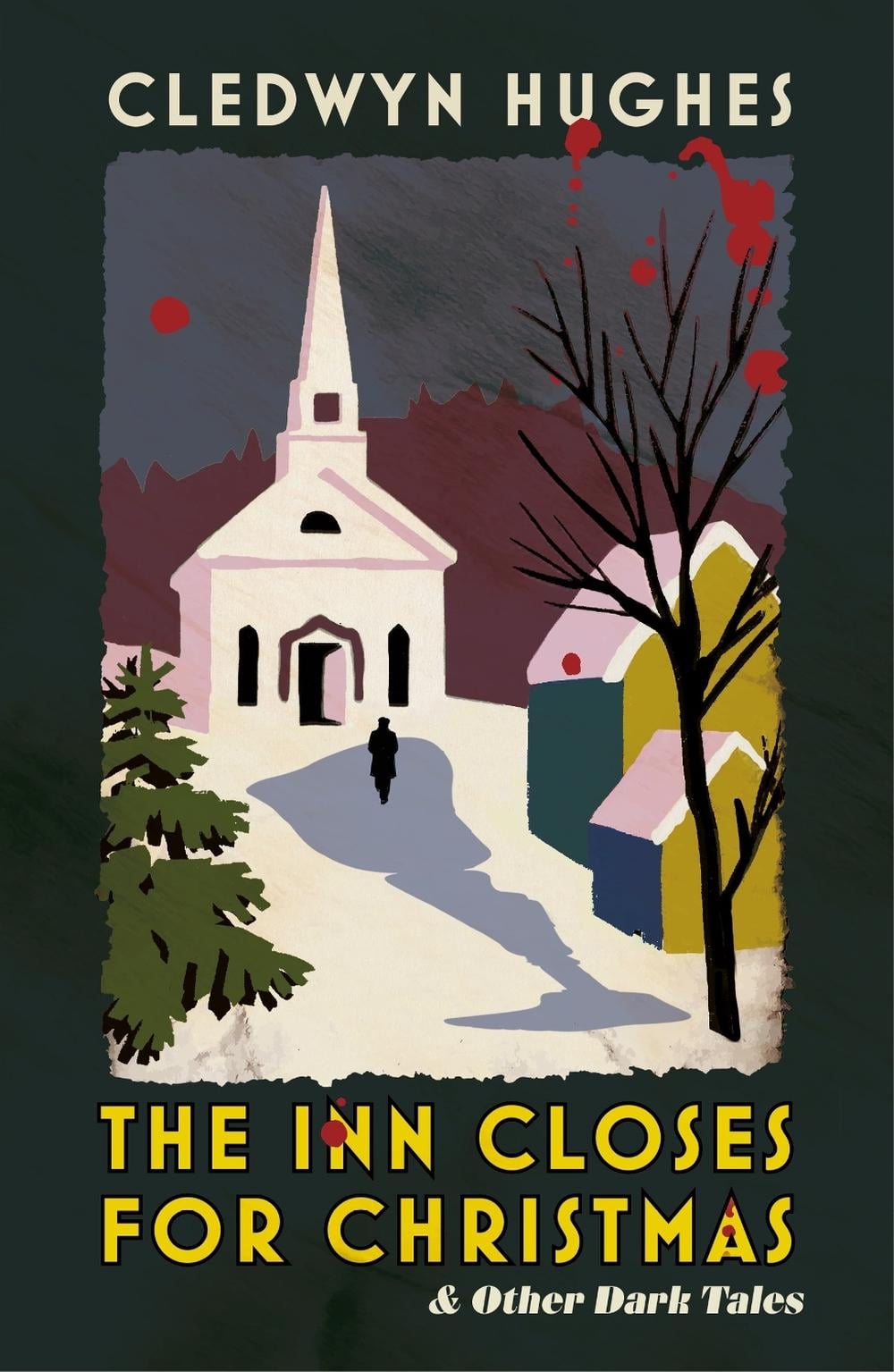 The Inn Closes for Christmas by Cledwyn Hughes - ISBN: 9781399827645