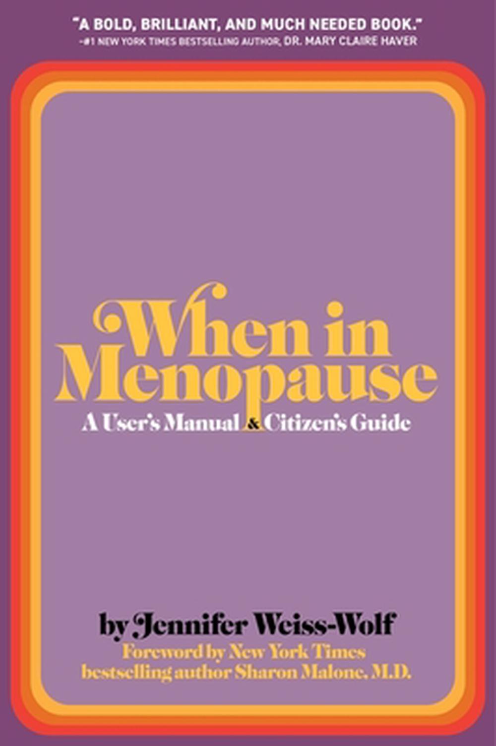 When in Menopause by Jennifer Weiss-Wolf - ISBN: 9781399829052