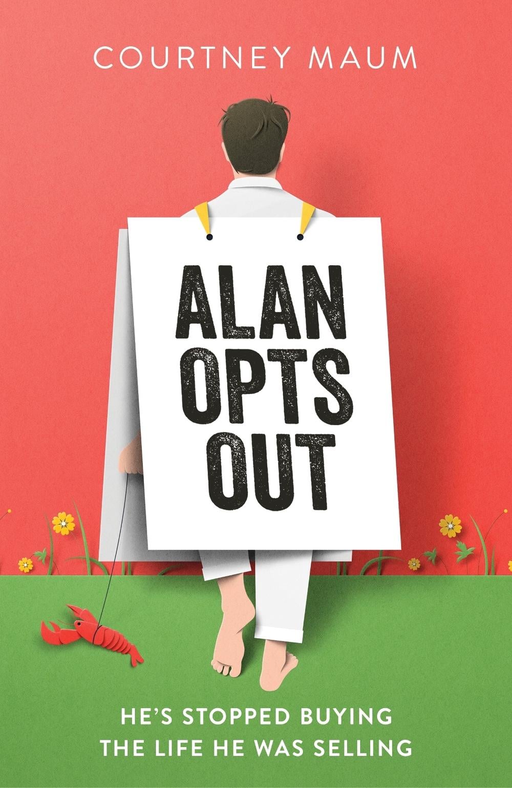 Alan Opts Out by Courtney Maum - ISBN: 9781399829175