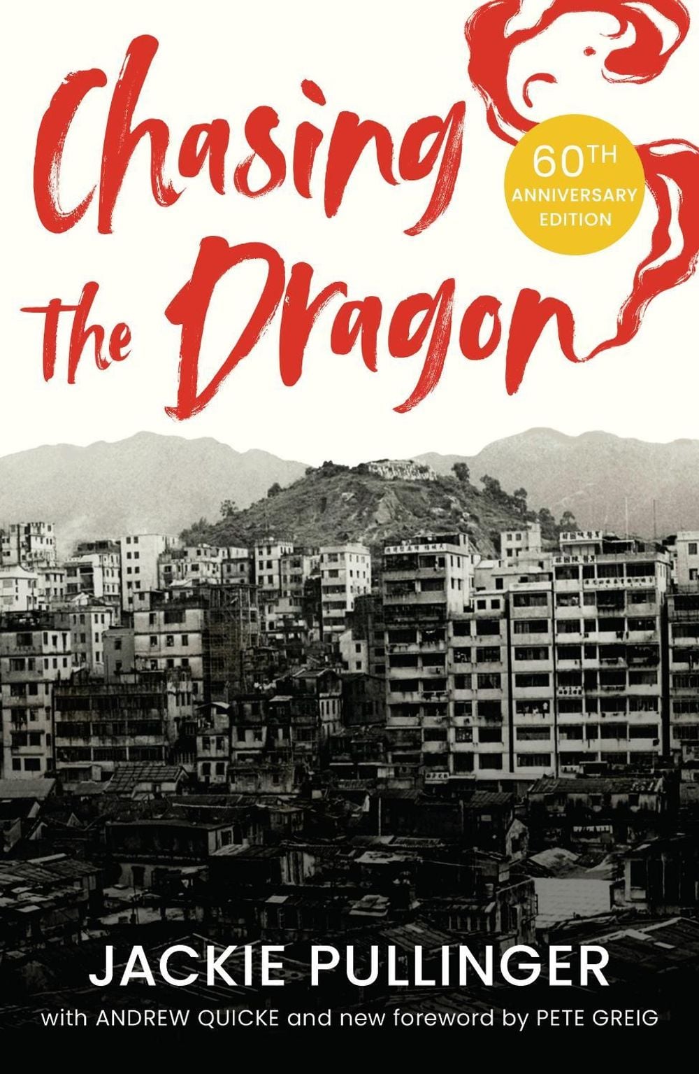 Chasing the Dragon 60th Anniversary edition by Jackie Pullinger - ISBN: 9781399832304
