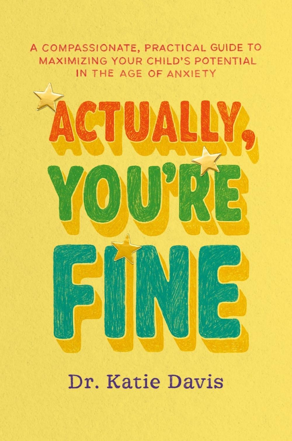 Actually, You're Fine by Dr Katie Davis - ISBN: 9781399833813