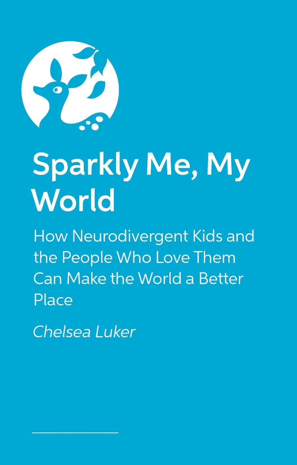 Sparkly Me, My World by Chelsea Luker - ISBN: 9781399834247