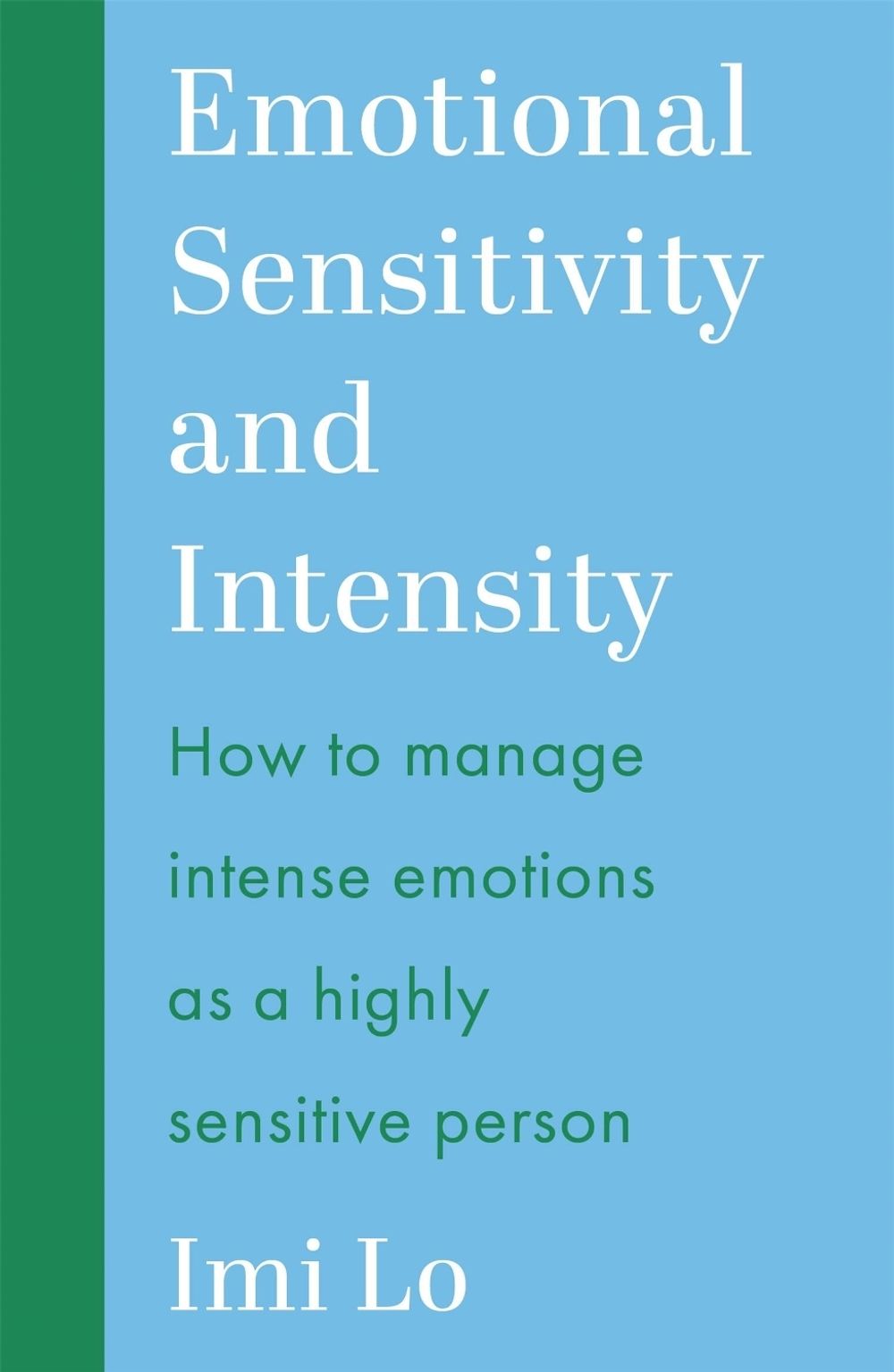 Emotional Sensitivity and Intensity by Imi Lo - ISBN: 9781399837262