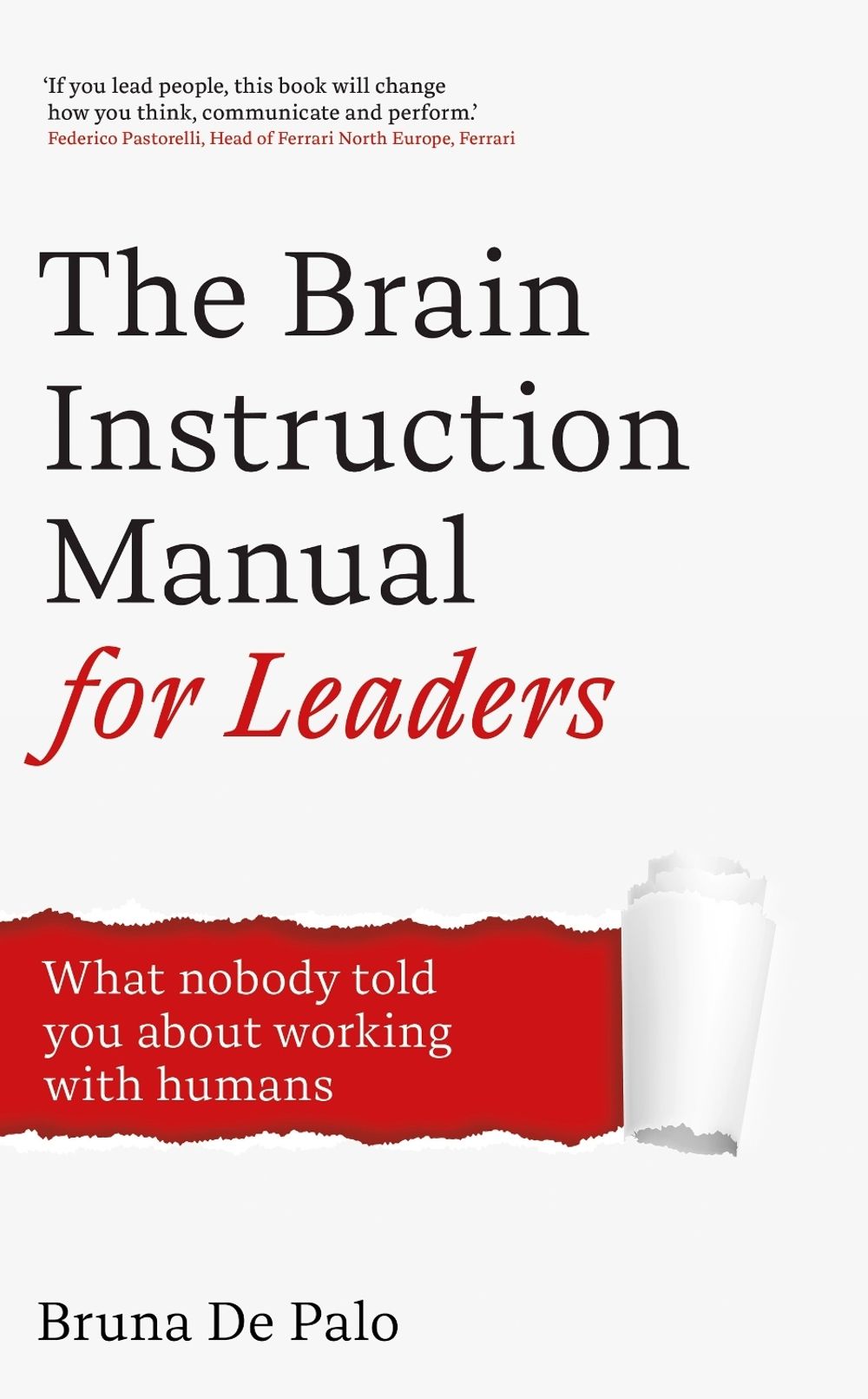 The Brain Instruction Manual for Leaders by Bruna De Palo - ISBN: 9781399837453
