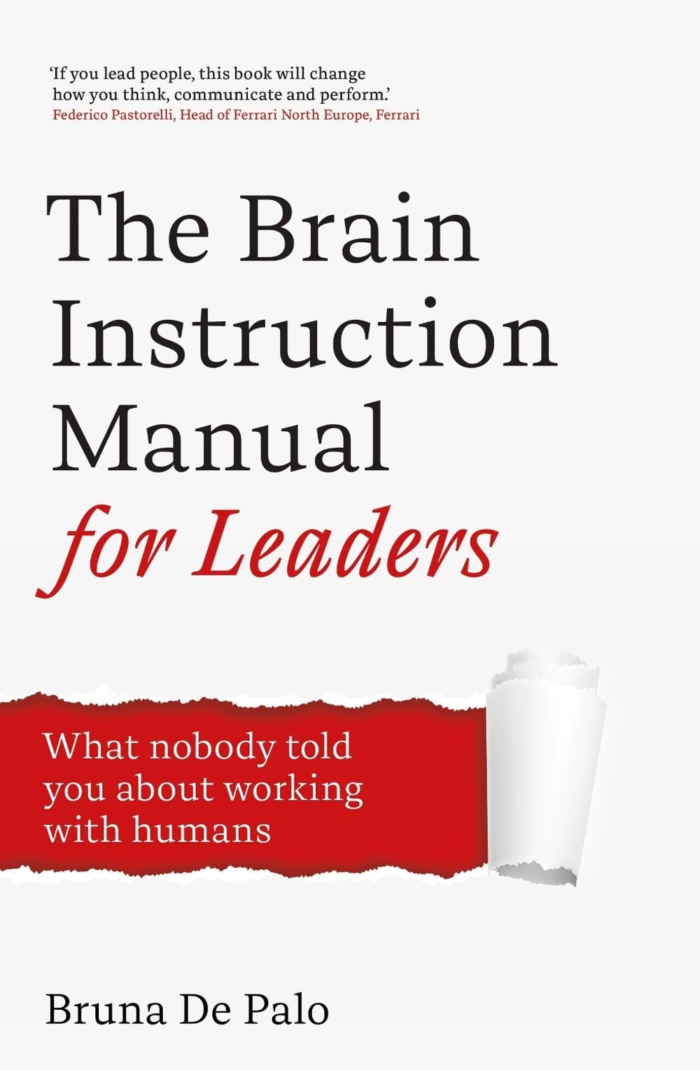 The Brain Instruction Manual for Leaders by Bruna De Palo - ISBN: 9781399837460