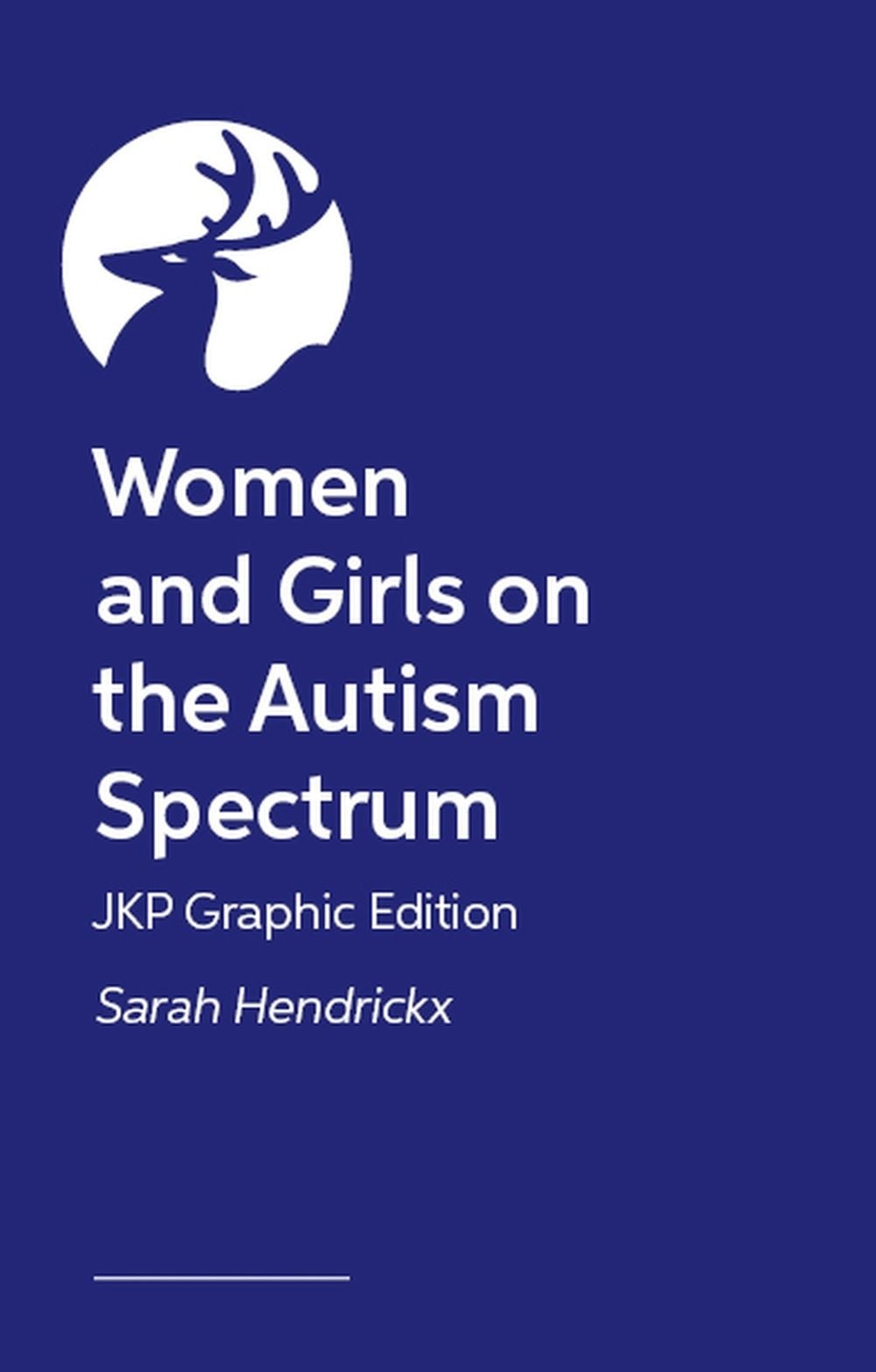 Women and Girls on the Autism Spectrum – JKP Graphic Edition by Sarah Hendrickx - ISBN: 9781399839440