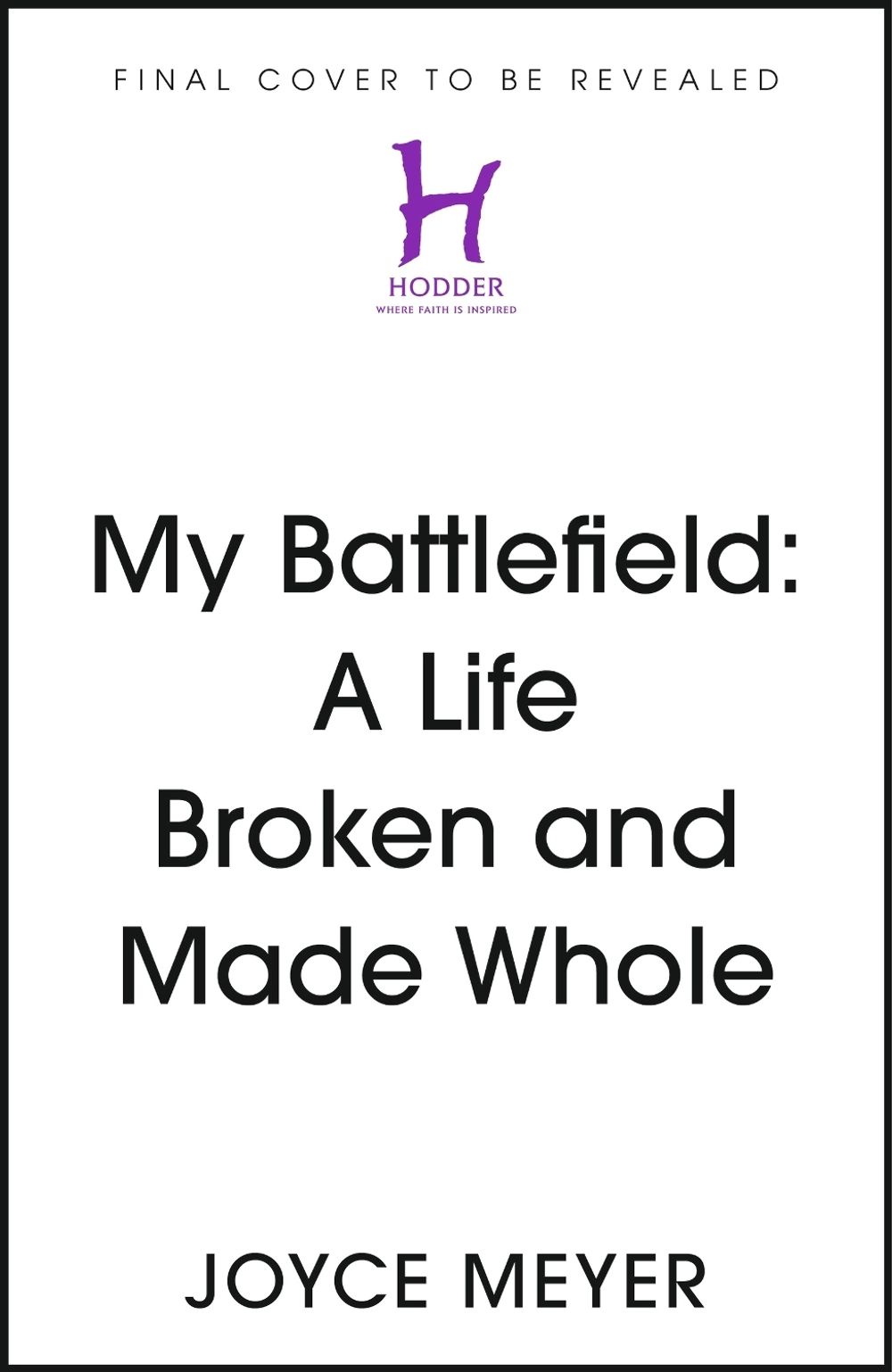 My Battlefield by Joyce Meyer - ISBN: 9781399843515