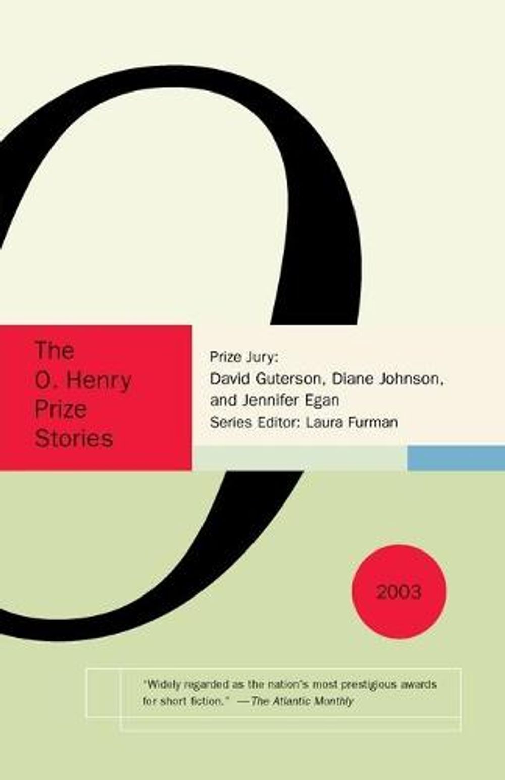 The O. Henry Prize Stories 2003 by Laura Furman - ISBN: 9781400031313