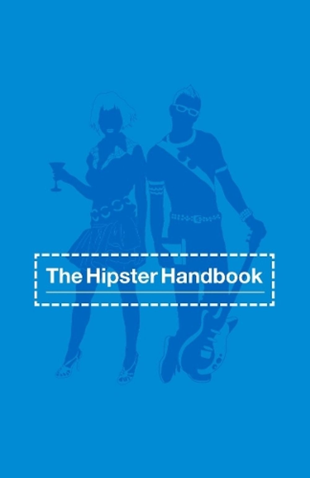 The Hipster Handbook by Robert Lanham - ISBN: 9781400032013