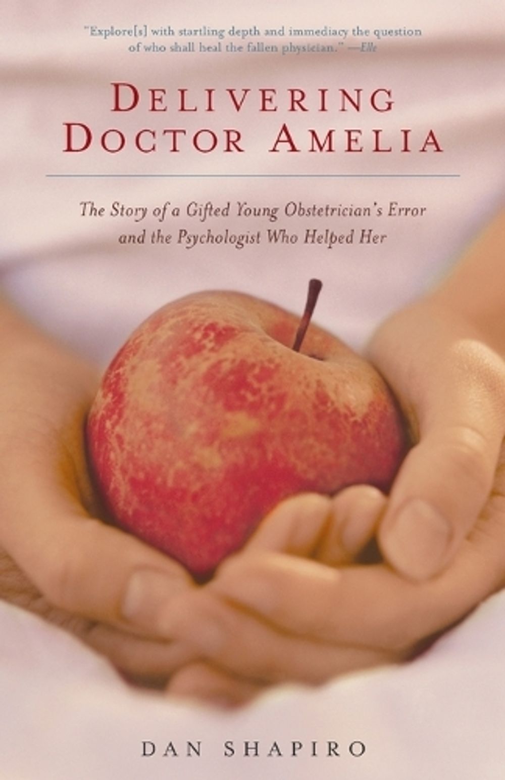Delivering Doctor Amelia by Dan Shapiro - ISBN: 9781400032570