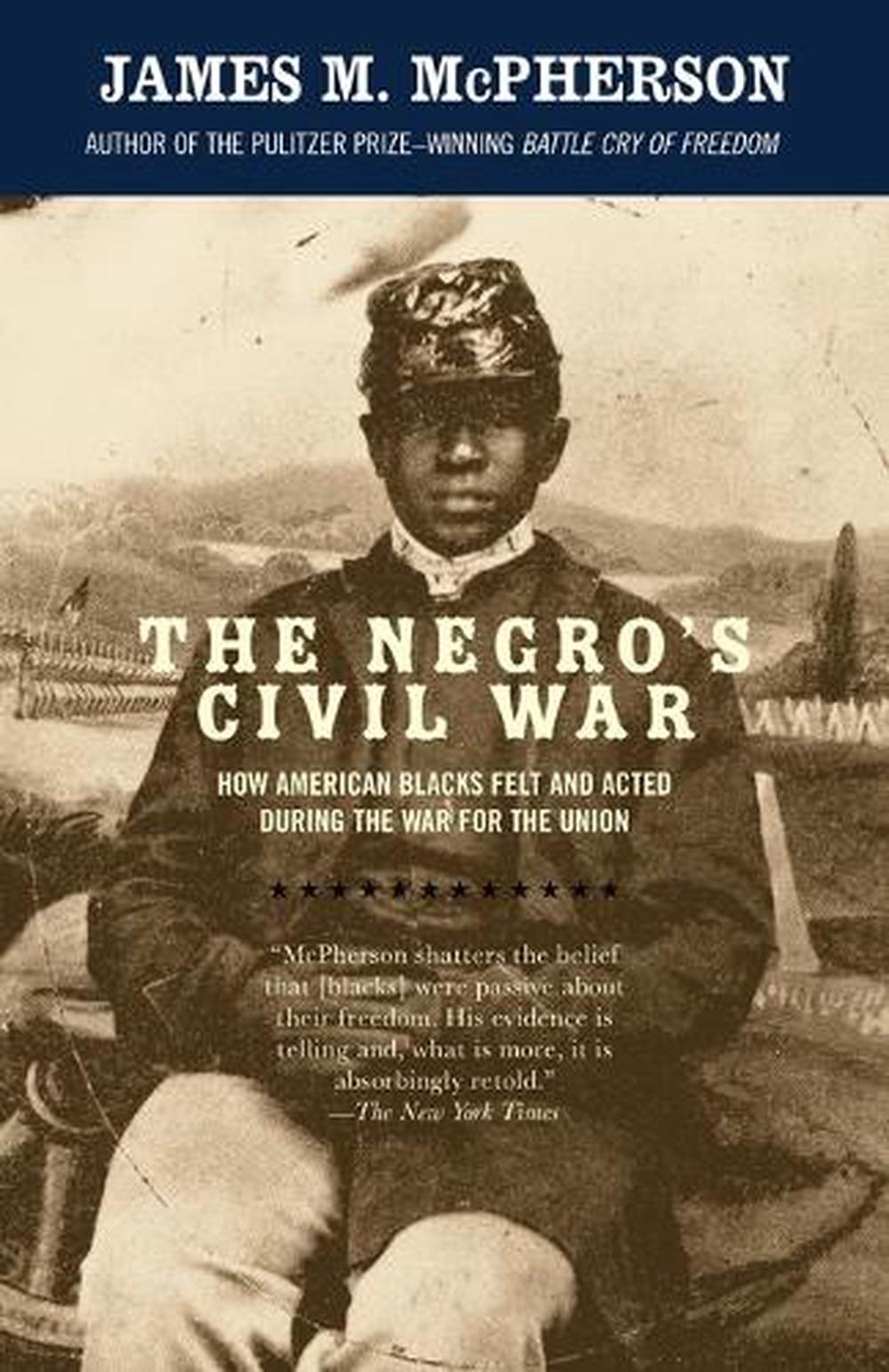 The Negro's Civil War by James M. McPherson - ISBN: 9781400033904
