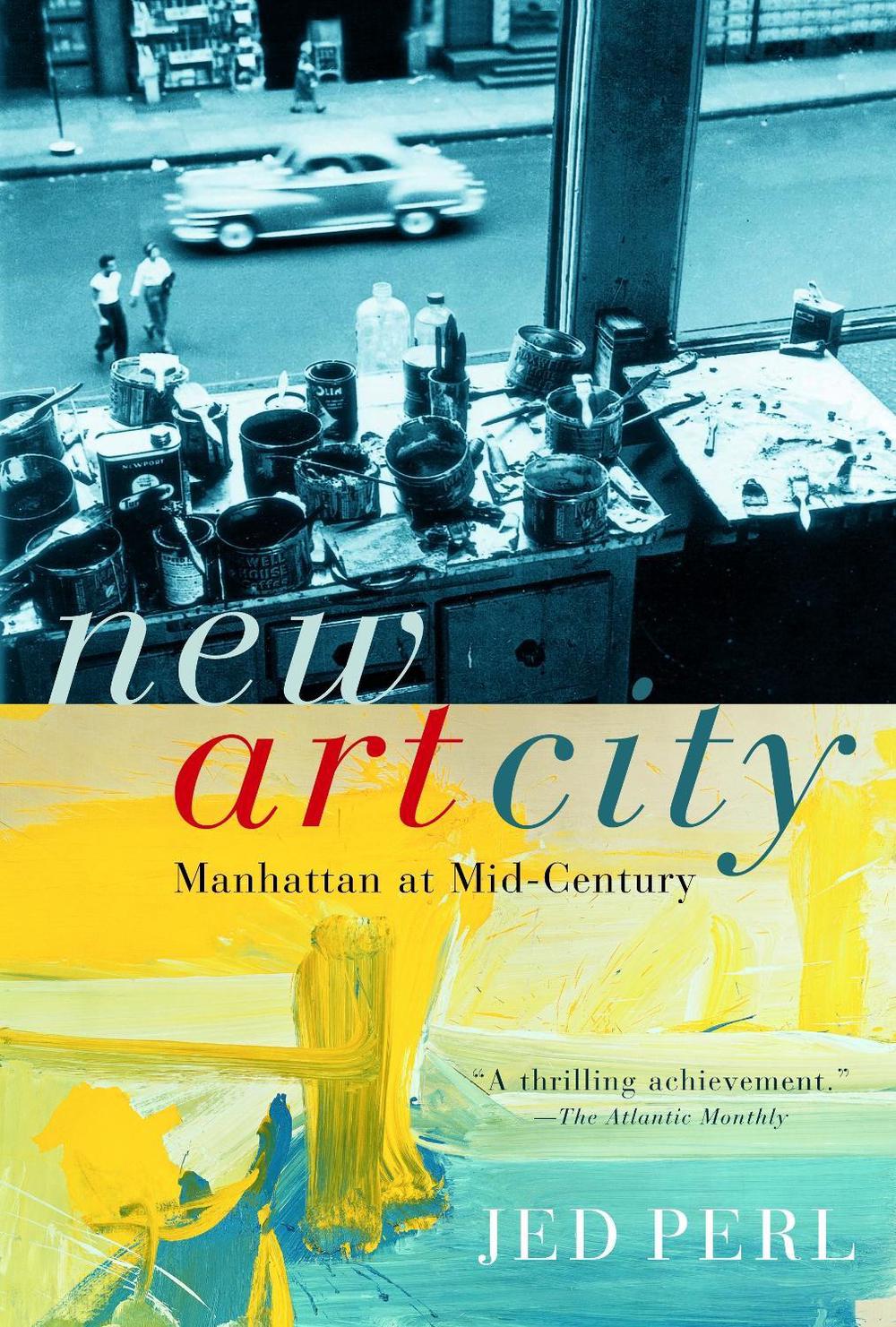 New Art City by Jed Perl - ISBN: 9781400034659