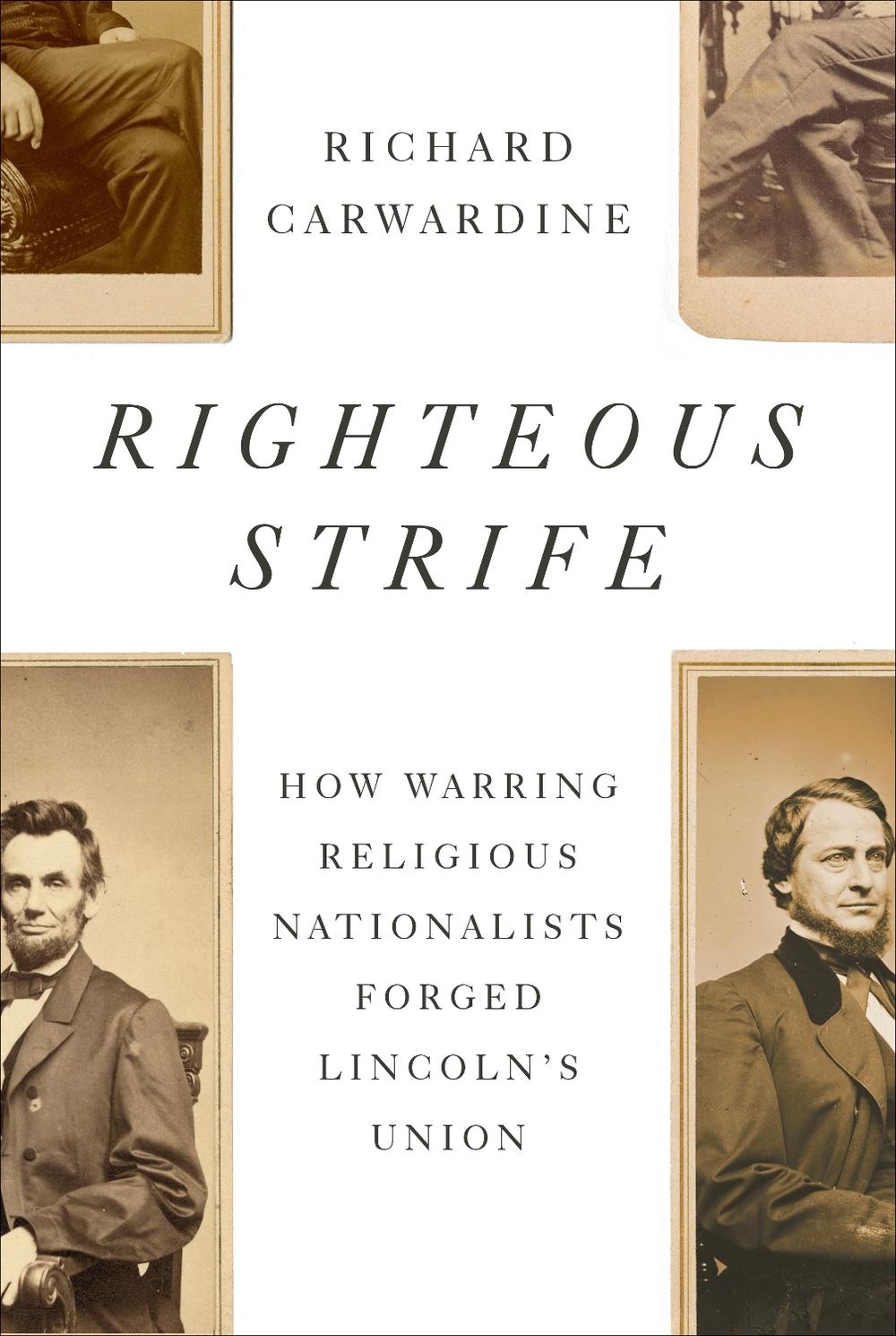 Righteous Strife by Richard Carwardine - ISBN: 9781400044573