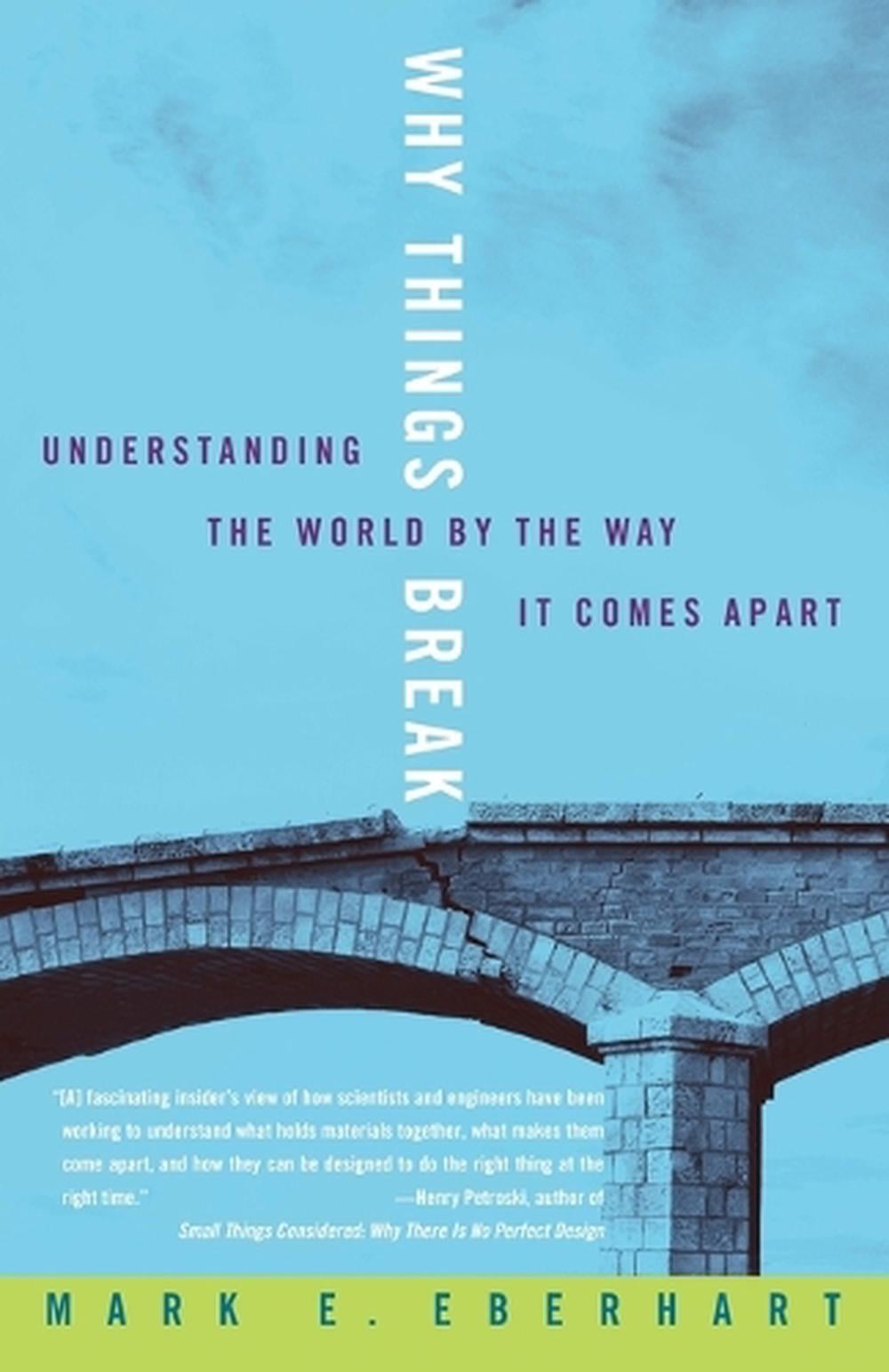 Why Things Break by Mark Eberhart - ISBN: 9781400048830