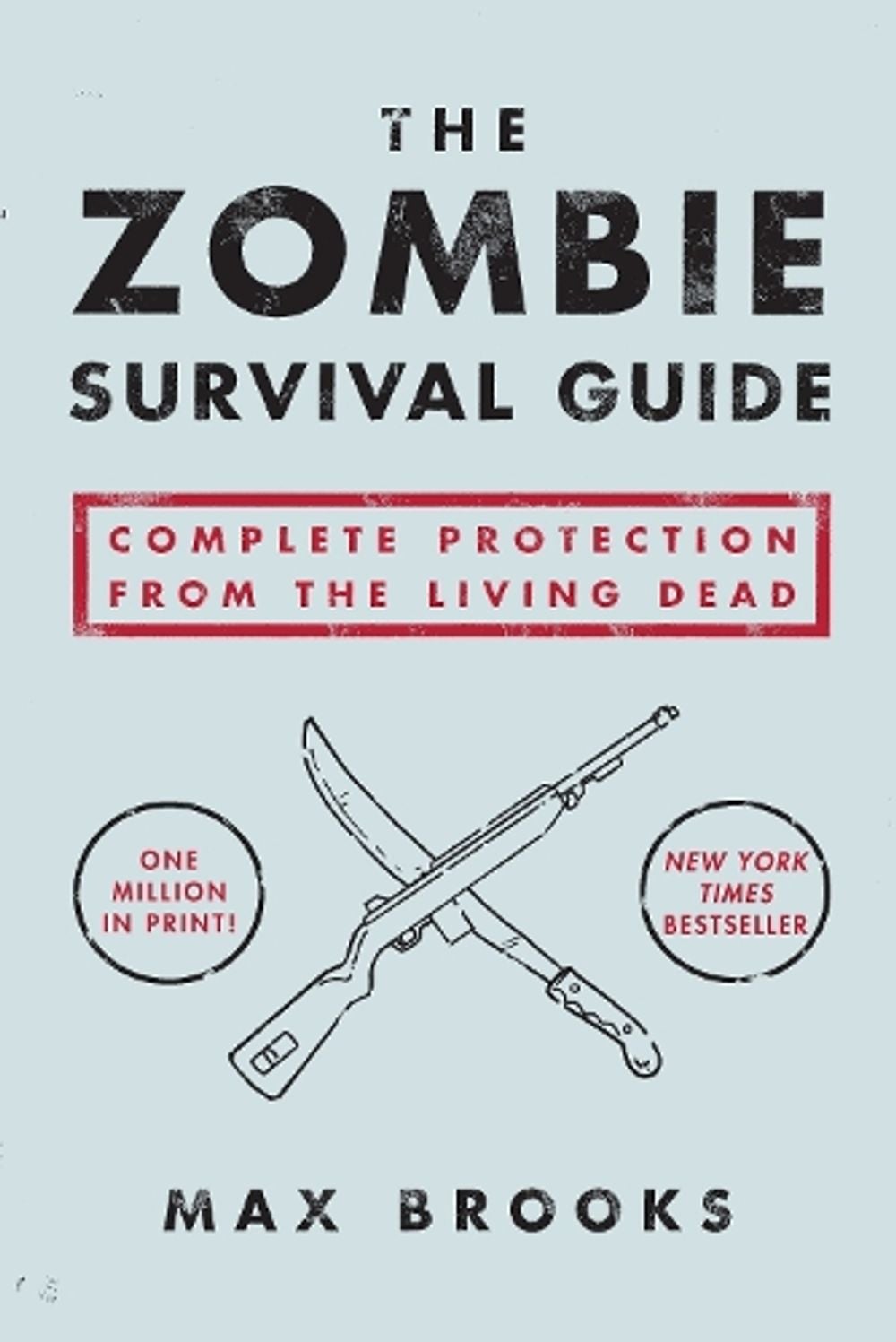 The Zombie Survival Guide by Max Brooks - ISBN: 9781400049622