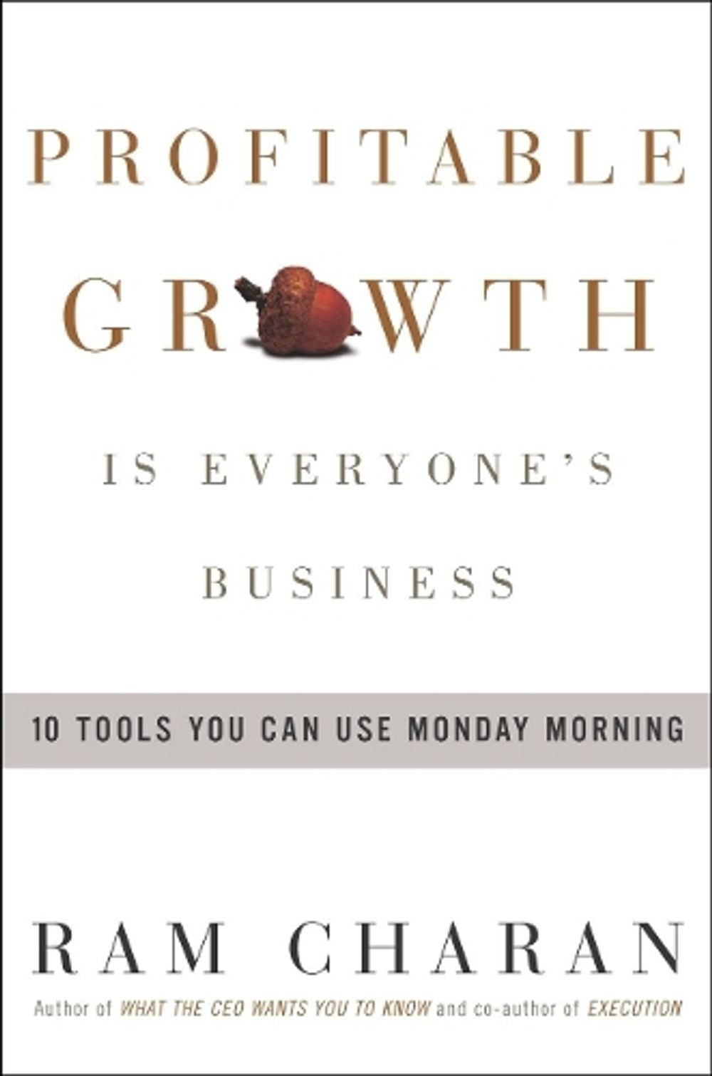 Profitable Growth Is Everyone's Business by Ram Charan - ISBN: 9781400051526