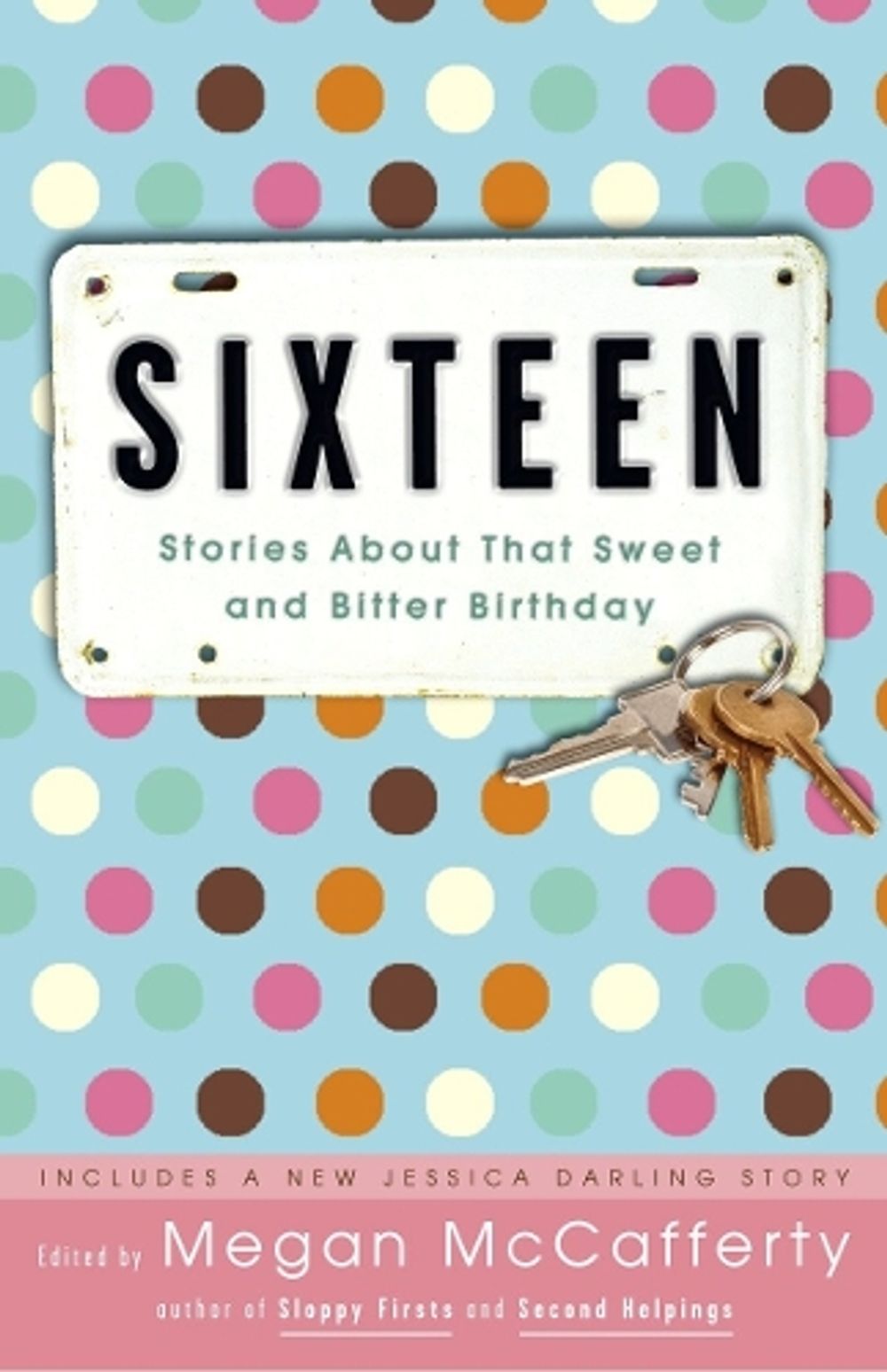 Sixteen by Megan McCafferty - ISBN: 9781400052707