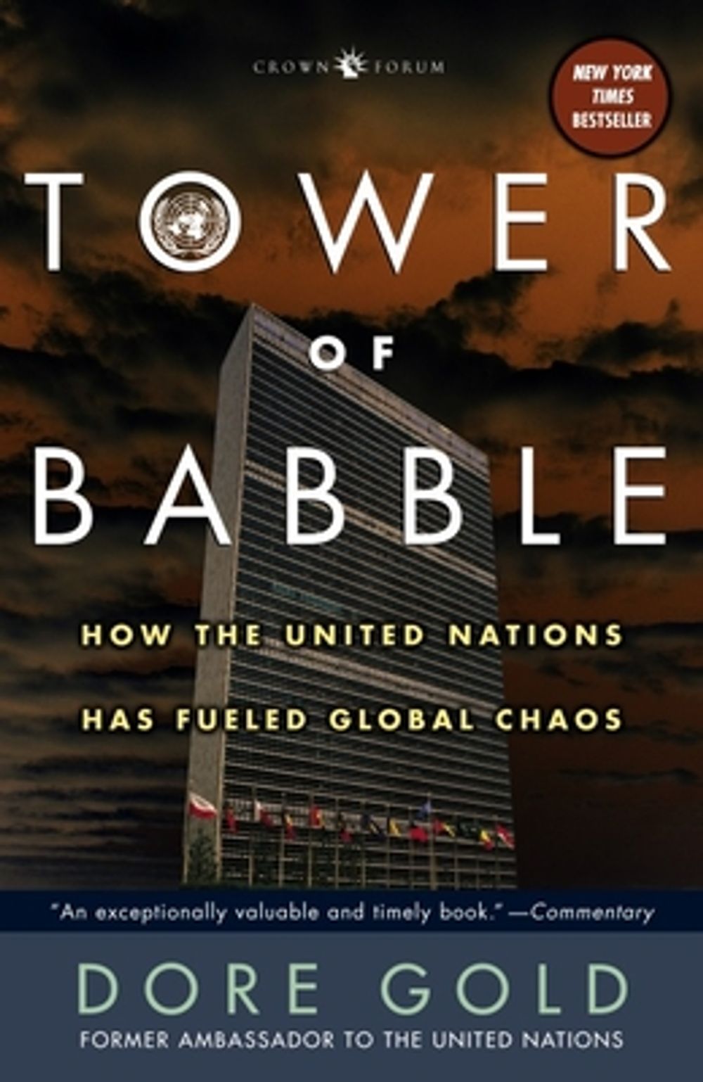 Tower of Babble: How the United Nations Has Fueled Global Chaos by Dore Gold - ISBN: 9781400054947