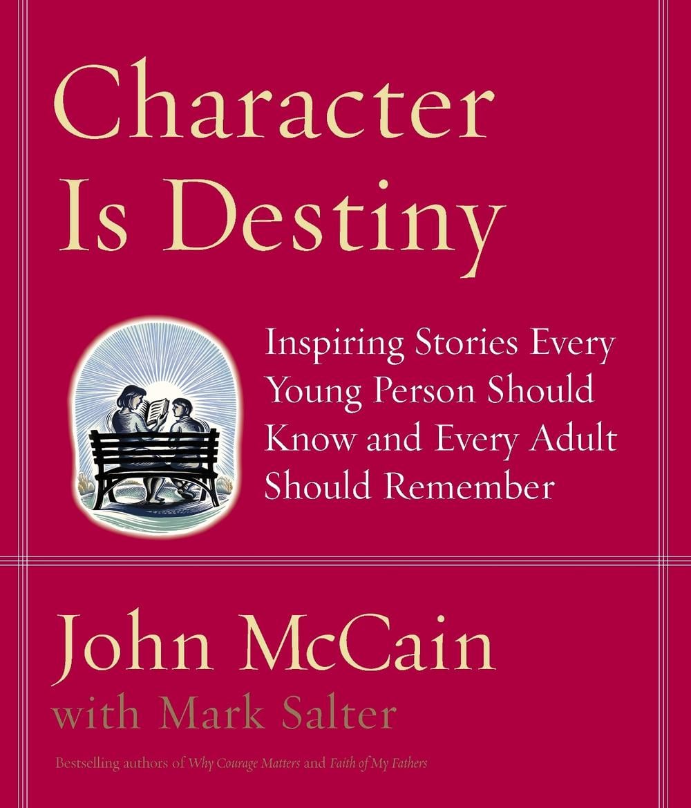 Character Is Destiny by John McCain - ISBN: 9781400064120