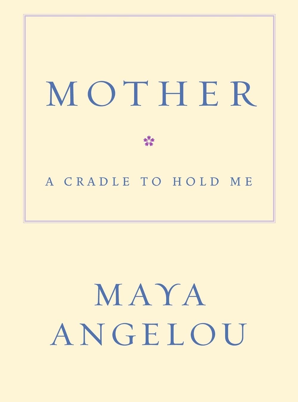 Mother by Maya Angelou - ISBN: 9781400066018
