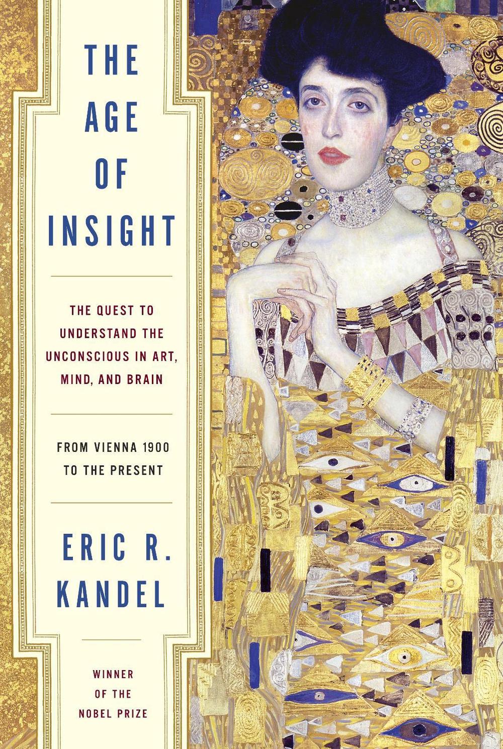 The Age of Insight by Eric Kandel - ISBN: 9781400068715
