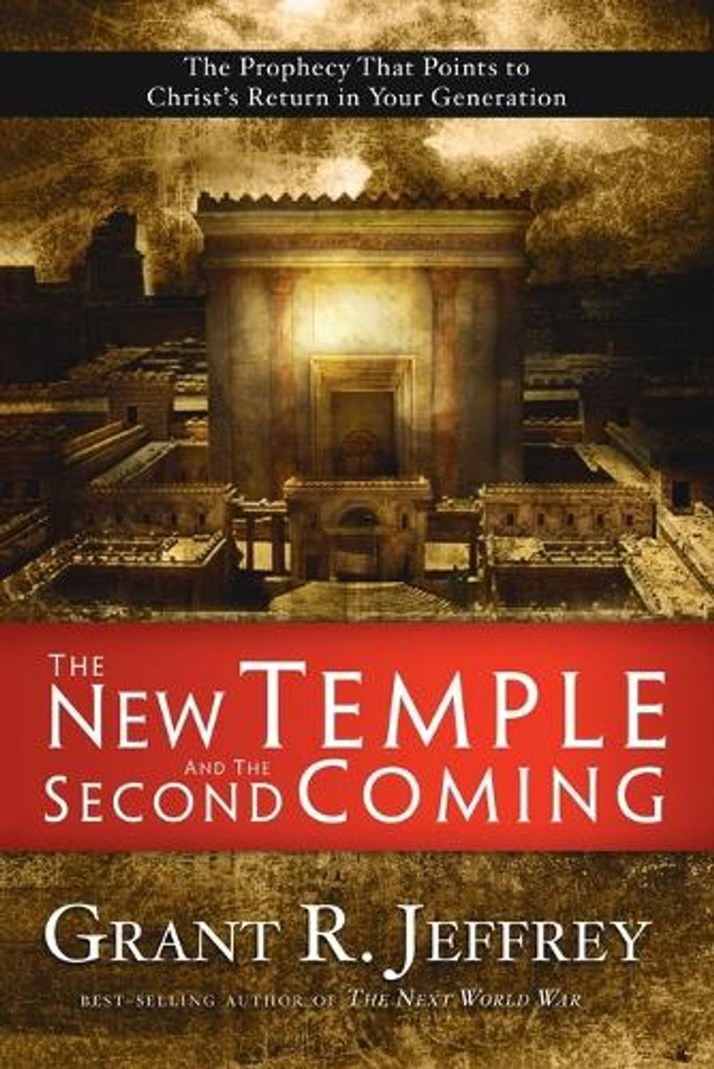 The New Temple and the Second Coming by Grant Jeffrey - ISBN: 9781400071074